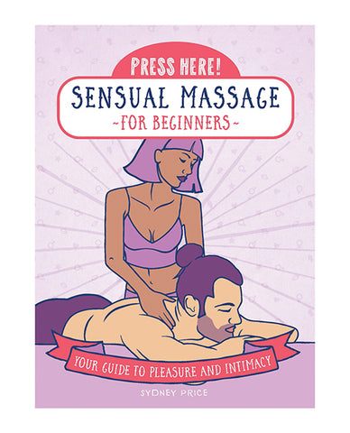Press Here! Sensual Massage For Beginners Book - LUST Depot