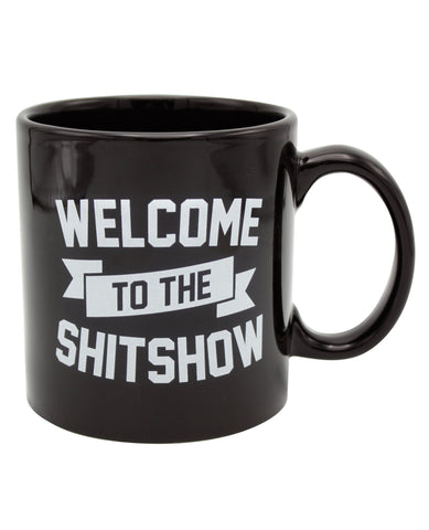 Attitude Mug Welcome To The Shit Show - LUST Depot