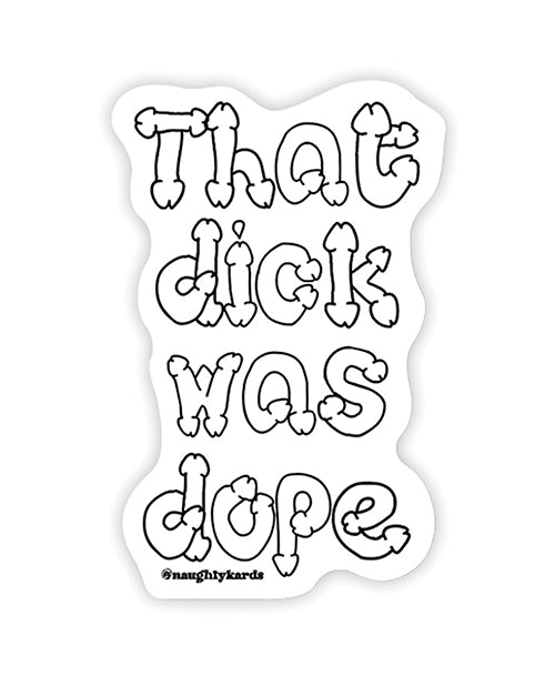 Dope Dick Naughty Sticker - Pack Of 3 - LUST Depot