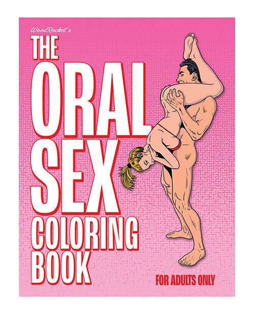 Wood Rocket The Oral Sex Coloring Book - LUST Depot